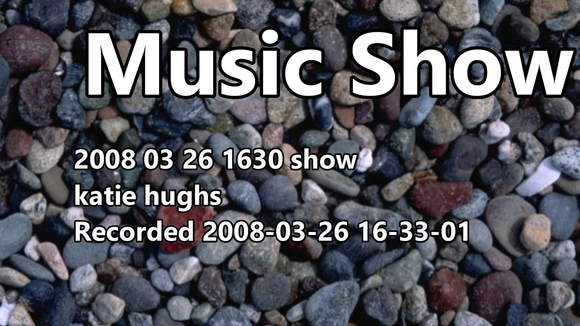 2008 03 26 1630 Show Katie Hughs